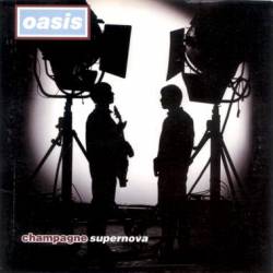 Oasis : Champagne Supernova